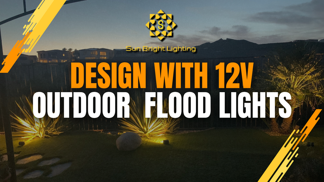 Design Ideas with 12V Outdoor Flood Lights